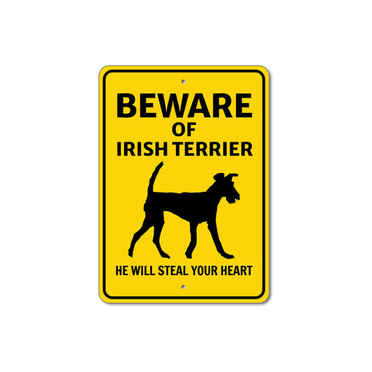 Irish Terrier Dog Beware He Will Steal Your Heart K9 Sign