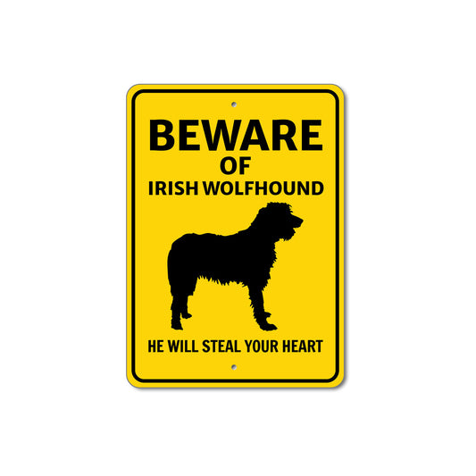 Irish Wolfhound Dog Beware He Will Steal Your Heart K9 Sign