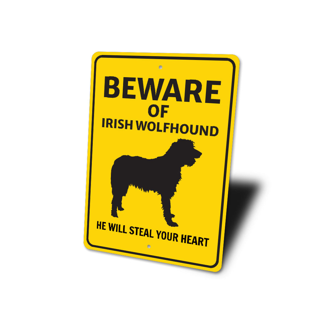 Irish Wolfhound Dog Beware He Will Steal Your Heart K9 Sign