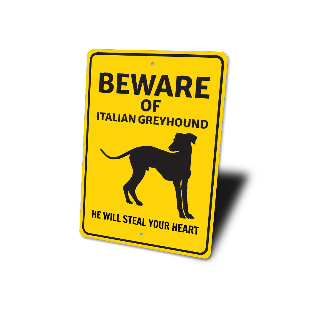 Italian Greyhound Dog Beware He Will Steal Your Heart K9 Sign