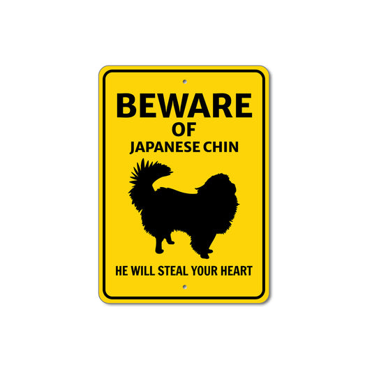 Japanese Chin Dog Beware He Will Steal Your Heart K9 Sign