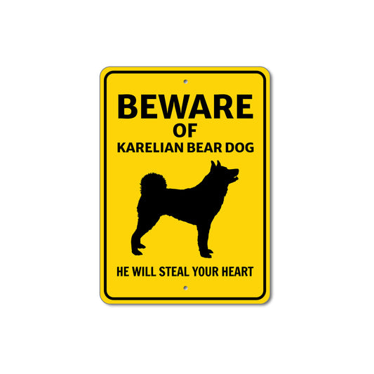 Karelian Bear Dog Beware He Will Steal Your Heart K9 Sign