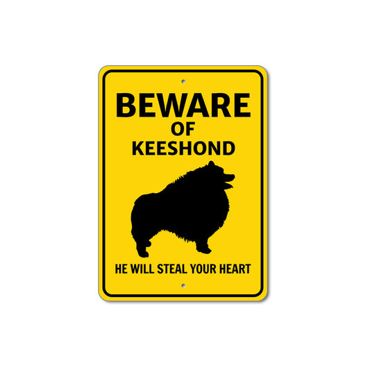 Keeshond Dog Beware He Will Steal Your Heart K9 Sign