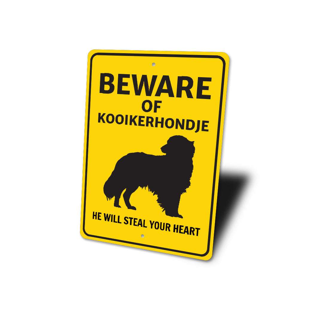 Kooikerhondje Dog Beware He Will Steal Your Heart K9 Sign