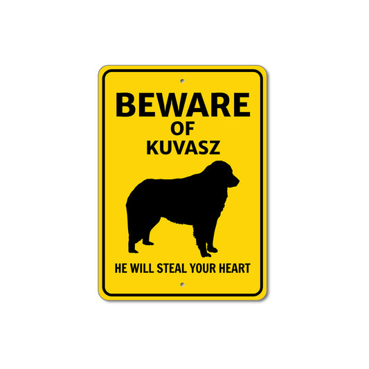 Kuvasz Dog Beware He Will Steal Your Heart K9 Sign