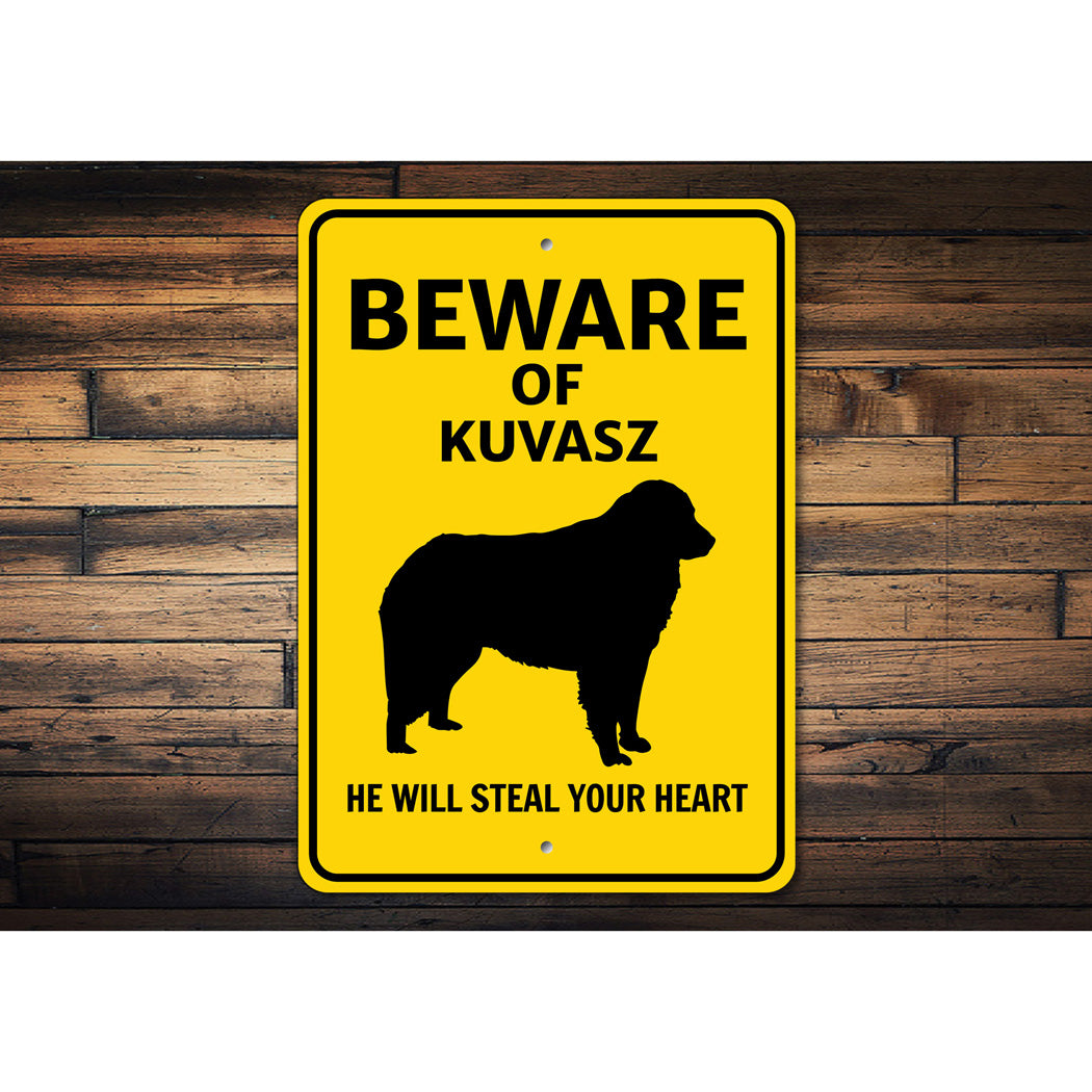 Kuvasz Dog Beware He Will Steal Your Heart K9 Sign