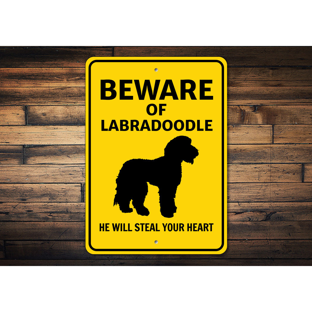 Labradoodle Dog Beware He Will Steal Your Heart K9 Sign