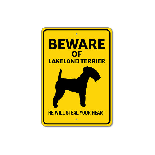 Lakeland Terrier Dog Beware He Will Steal Your Heart K9 Sign