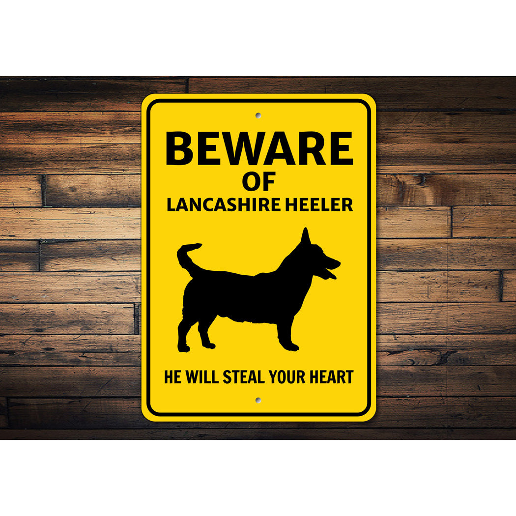 Lancashire Heeler Dog Beware He Will Steal Your Heart K9 Sign