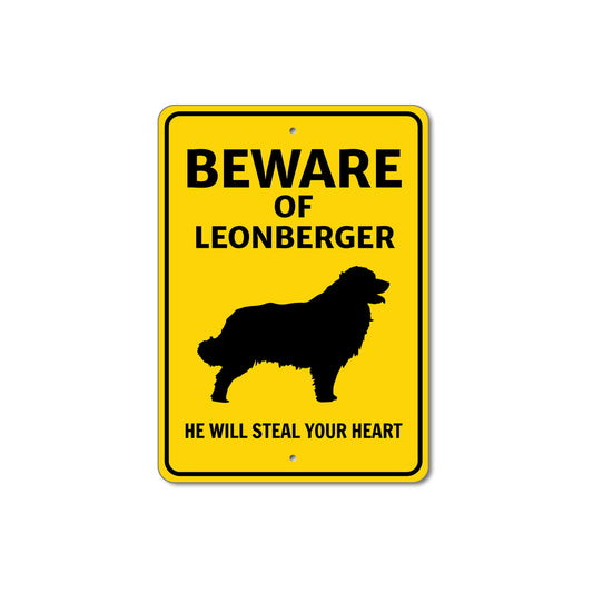 Leonberger Dog Beware He Will Steal Your Heart K9 Sign