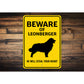 Leonberger Dog Beware He Will Steal Your Heart K9 Sign