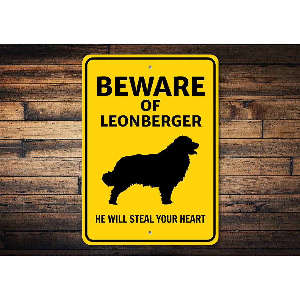 Leonberger Dog Beware He Will Steal Your Heart K9 Sign