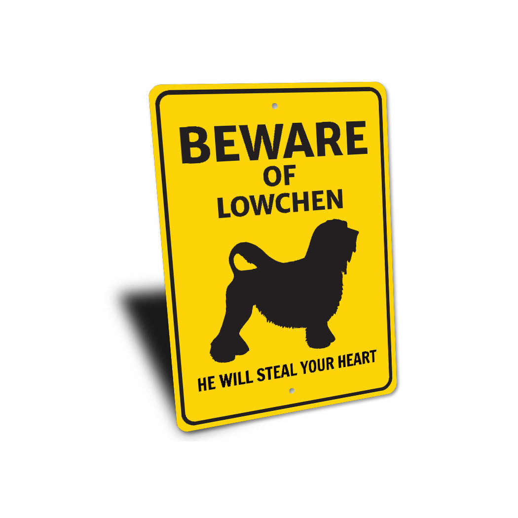 Lowchen Dog Beware He Will Steal Your Heart K9 Sign