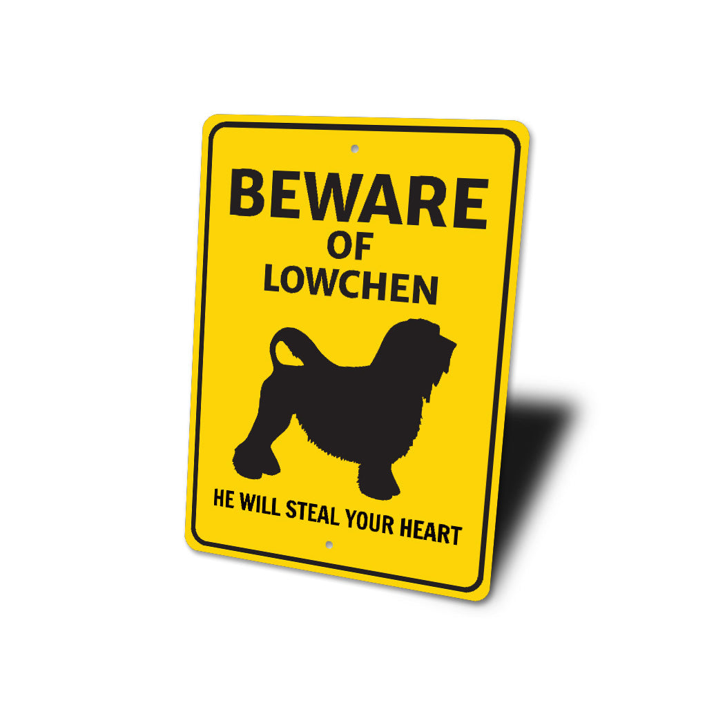 Lowchen Dog Beware He Will Steal Your Heart K9 Sign