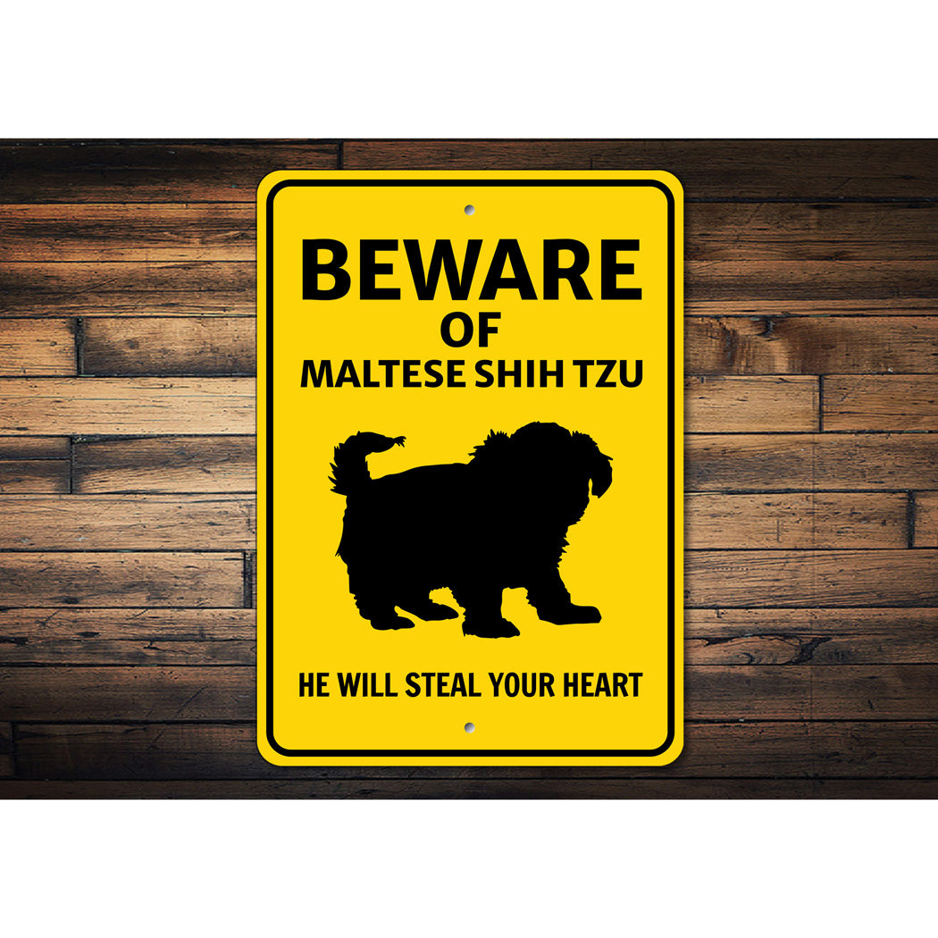 Maltese Shih Tzu Dog Beware He Will Steal Your Heart K9 Sign