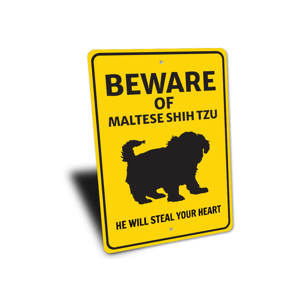 Maltese Shih Tzu Dog Beware He Will Steal Your Heart K9 Sign