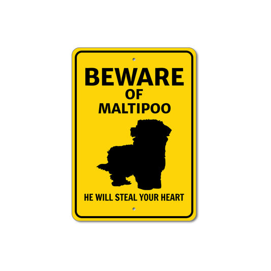 Maltipoo Dog Beware He Will Steal Your Heart K9 Sign