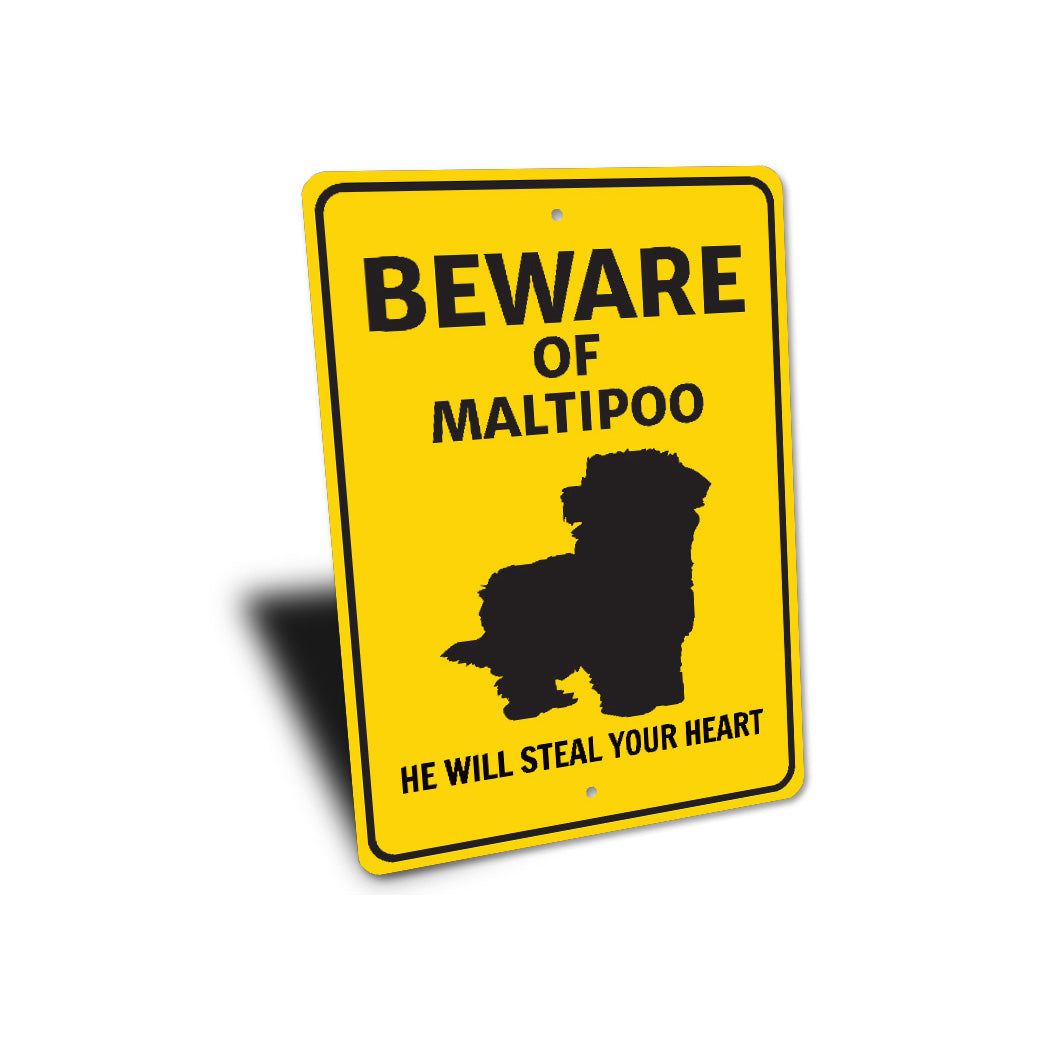 Maltipoo Dog Beware He Will Steal Your Heart K9 Sign