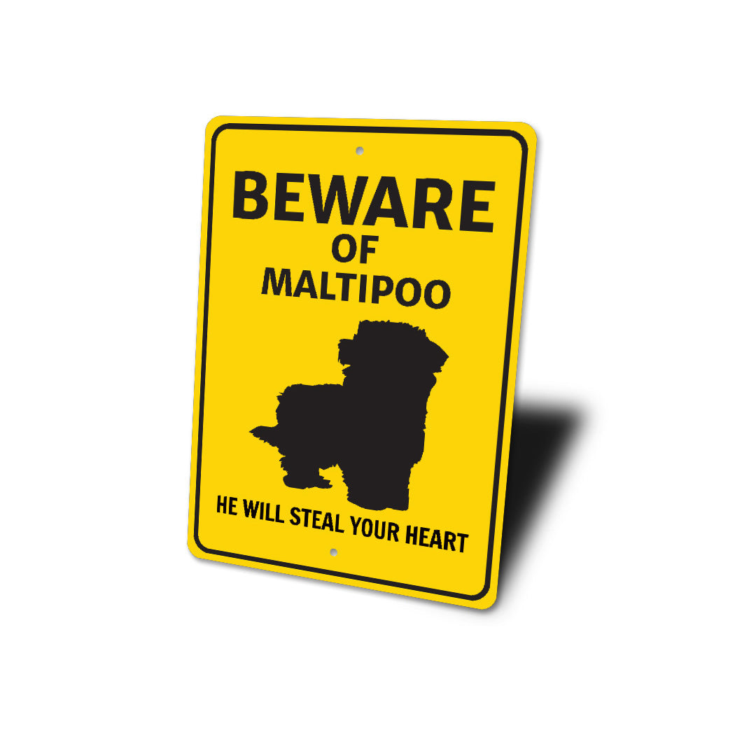 Maltipoo Dog Beware He Will Steal Your Heart K9 Sign