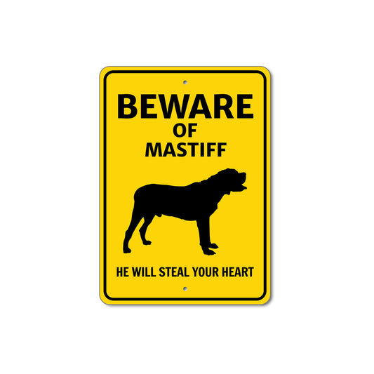 Mastiff Dog Beware He Will Steal Your Heart K9 Sign
