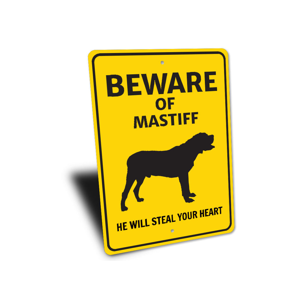 Mastiff Dog Beware He Will Steal Your Heart K9 Sign