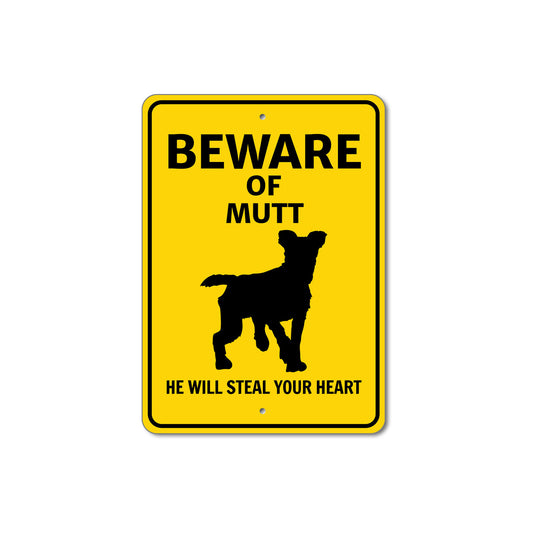 Mutt Dog Beware He Will Steal Your Heart K9 Sign