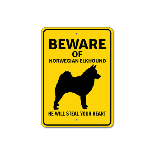 Norwegian Elkhound Dog Beware He Will Steal Your Heart K9 Sign