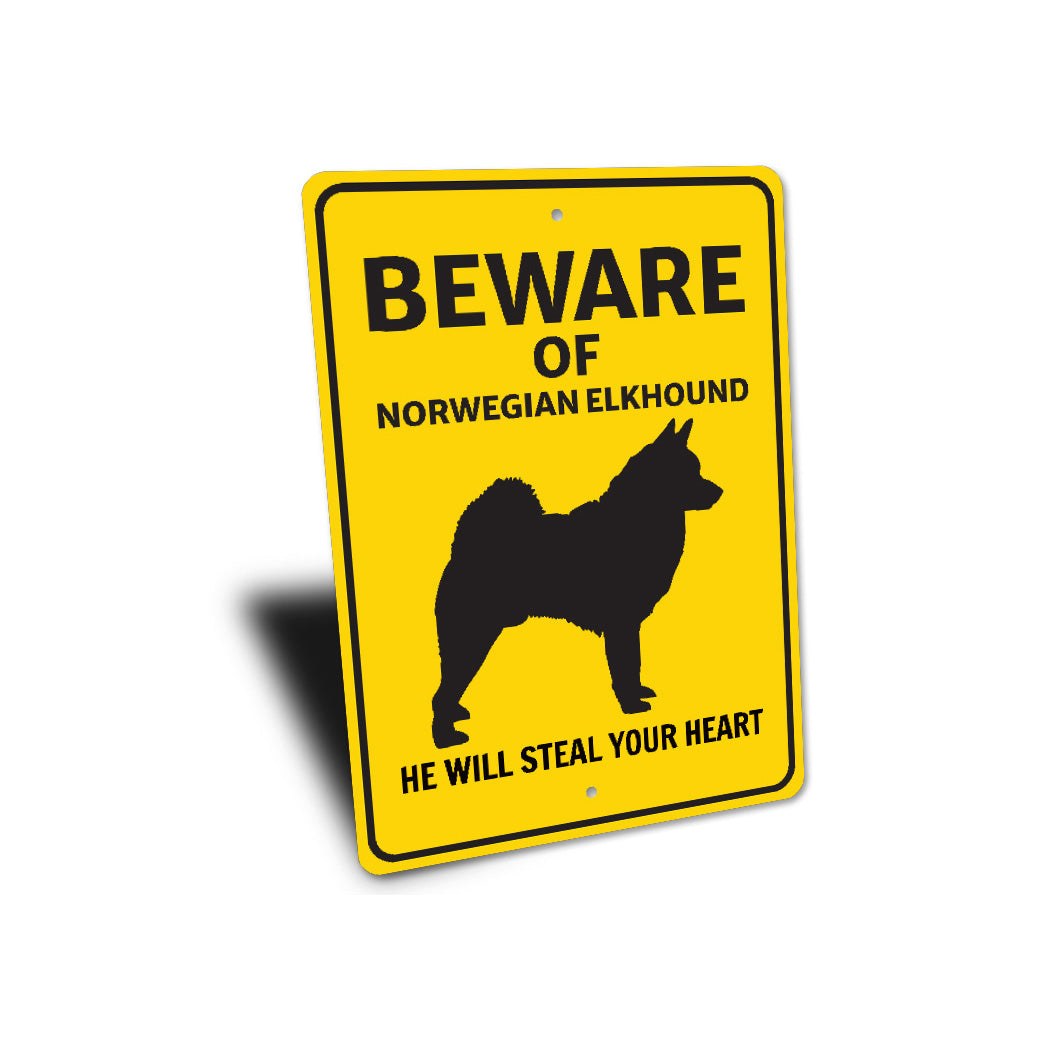 Norwegian Elkhound Dog Beware He Will Steal Your Heart K9 Sign