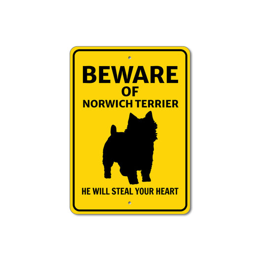 Norwich Terrier Dog Beware He Will Steal Your Heart K9 Sign
