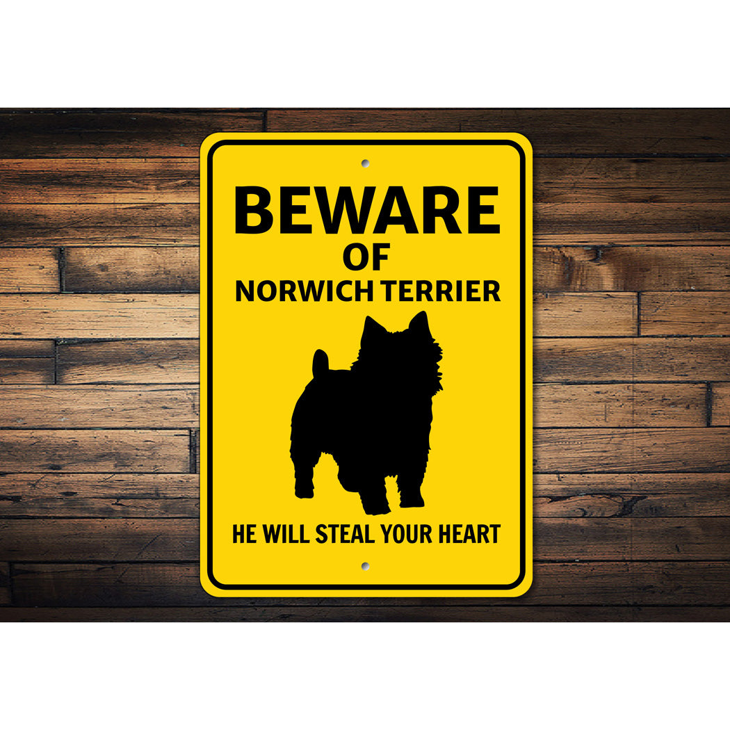 Norwich Terrier Dog Beware He Will Steal Your Heart K9 Sign