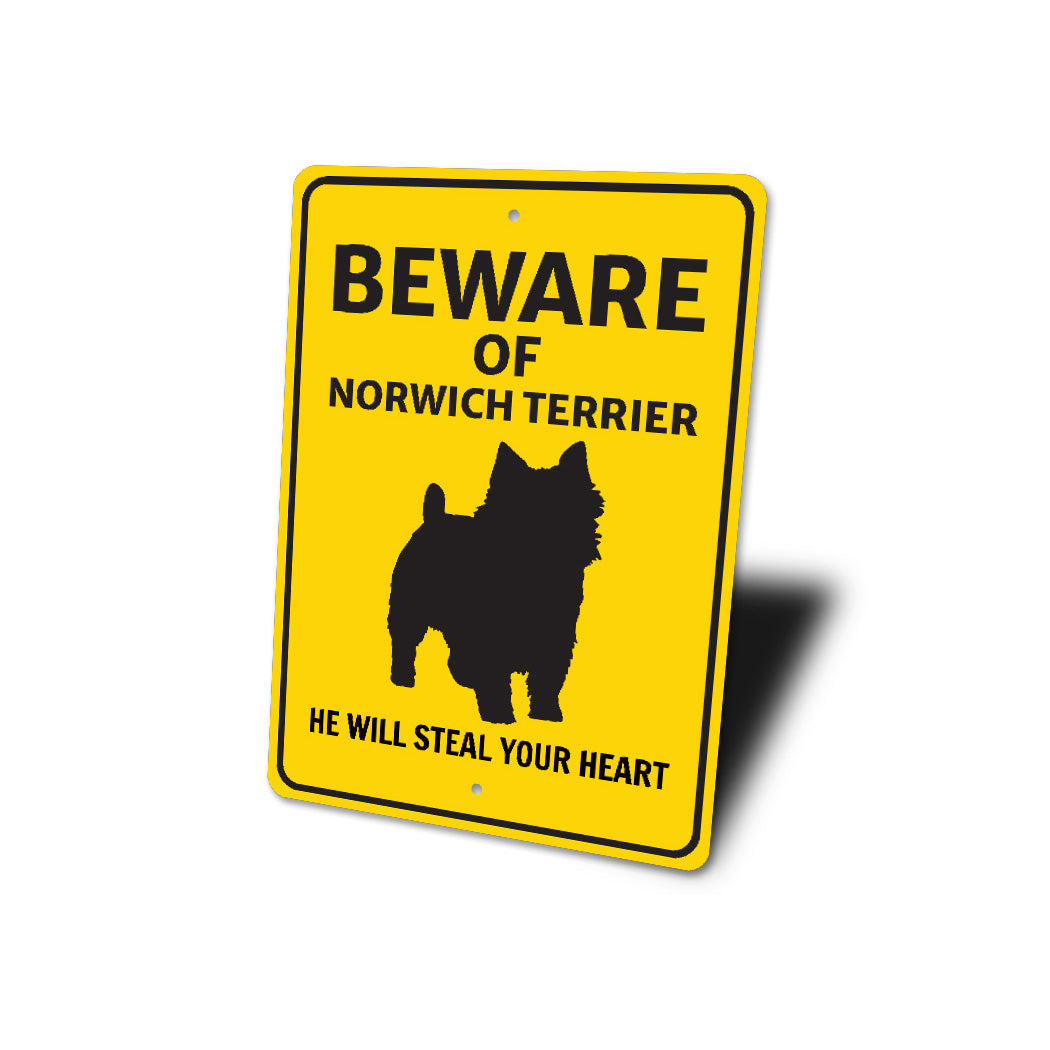 Norwich Terrier Dog Beware He Will Steal Your Heart K9 Sign