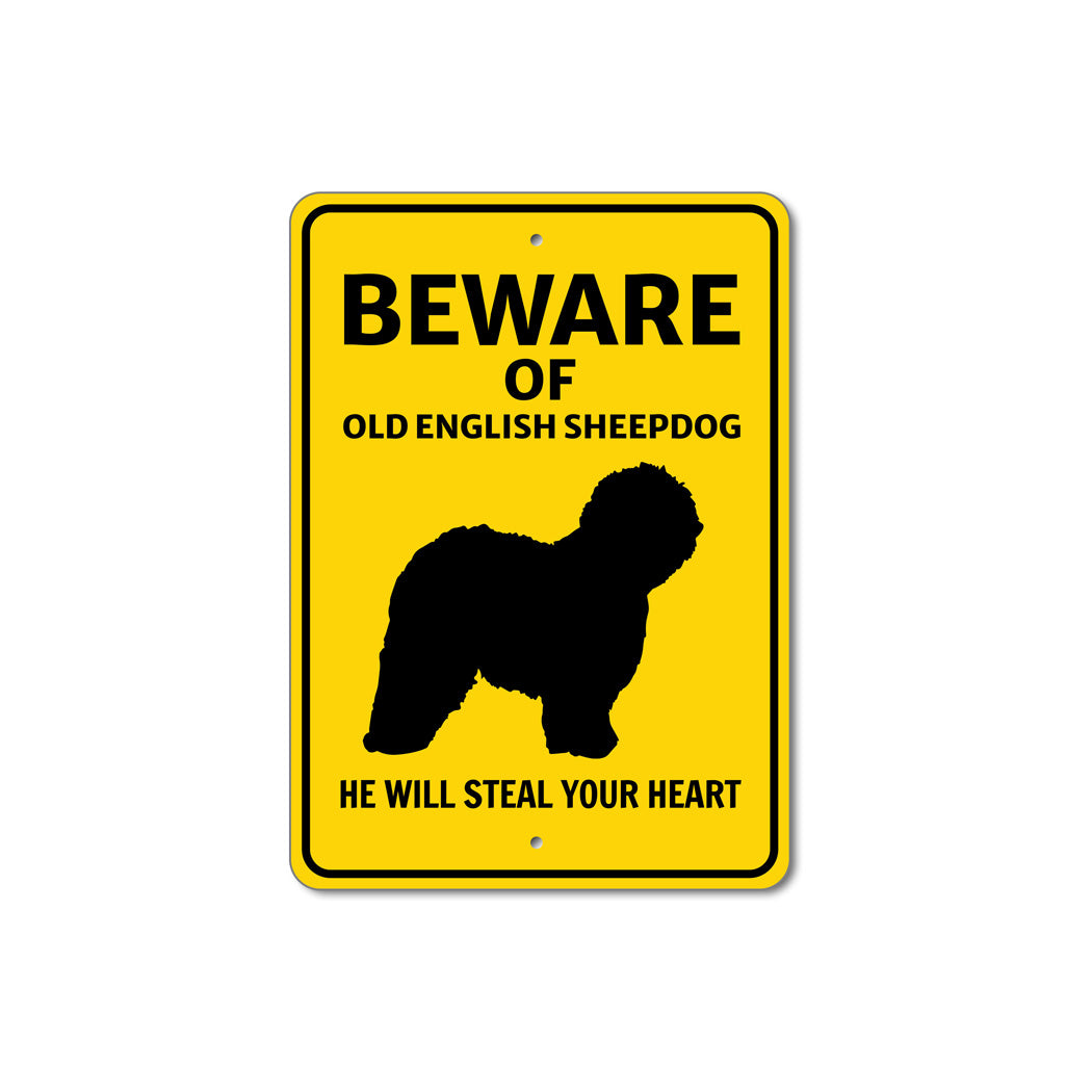 Old English Sheepdog Beware He Will Steal Your Heart K9 Sign