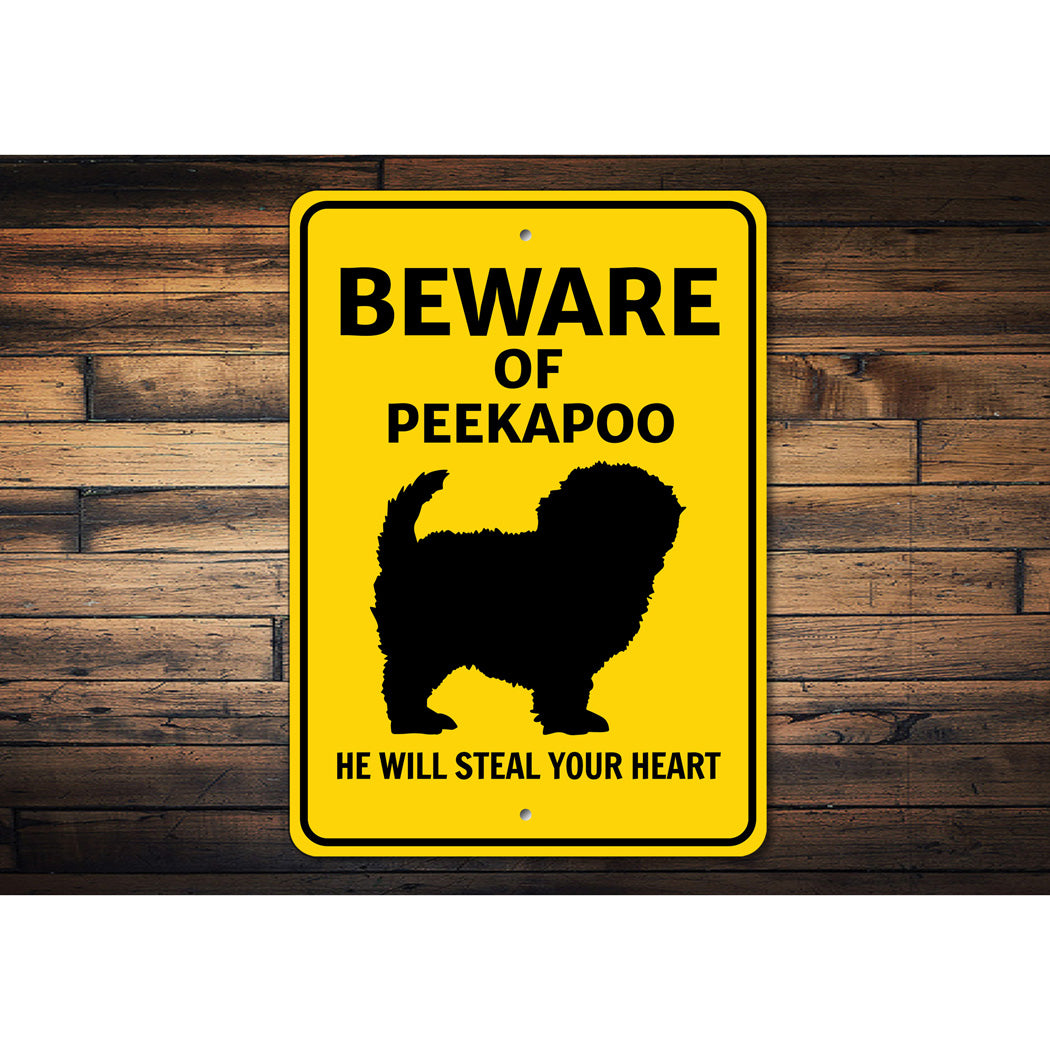 Peekapoo Dog Beware He Will Steal Your Heart K9 Sign