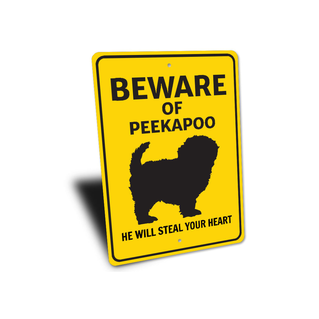 Peekapoo Dog Beware He Will Steal Your Heart K9 Sign