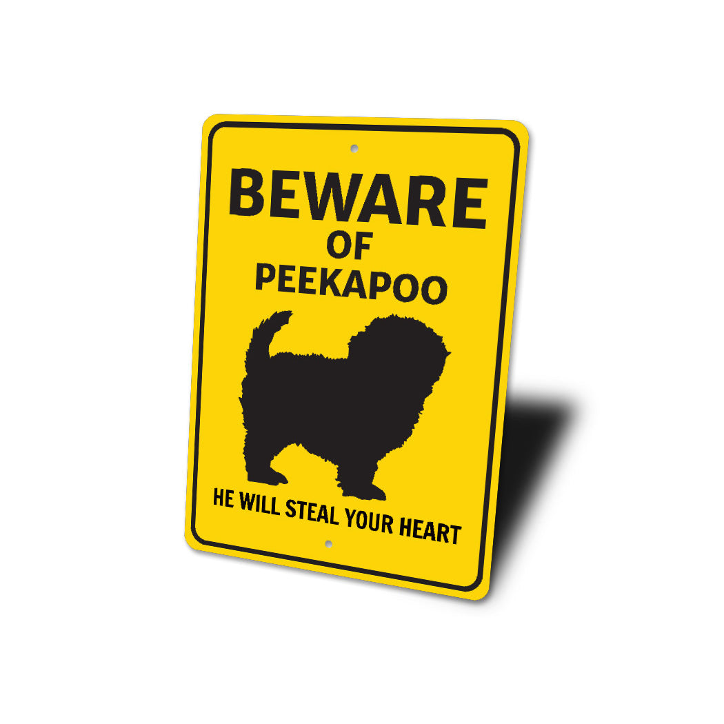 Peekapoo Dog Beware He Will Steal Your Heart K9 Sign