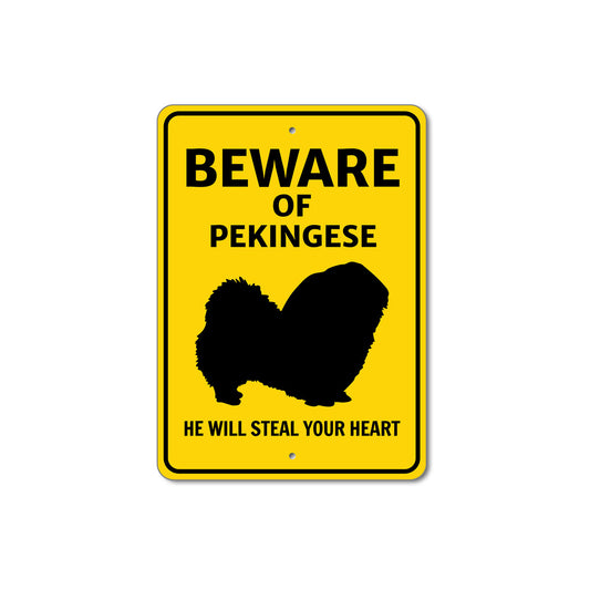 Pekingese Dog Beware He Will Steal Your Heart K9 Sign