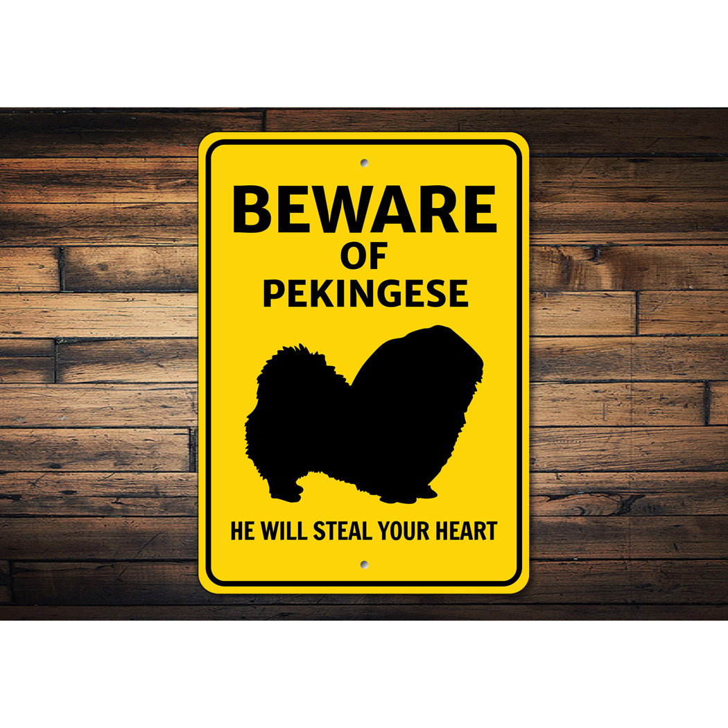 Pekingese Dog Beware He Will Steal Your Heart K9 Sign