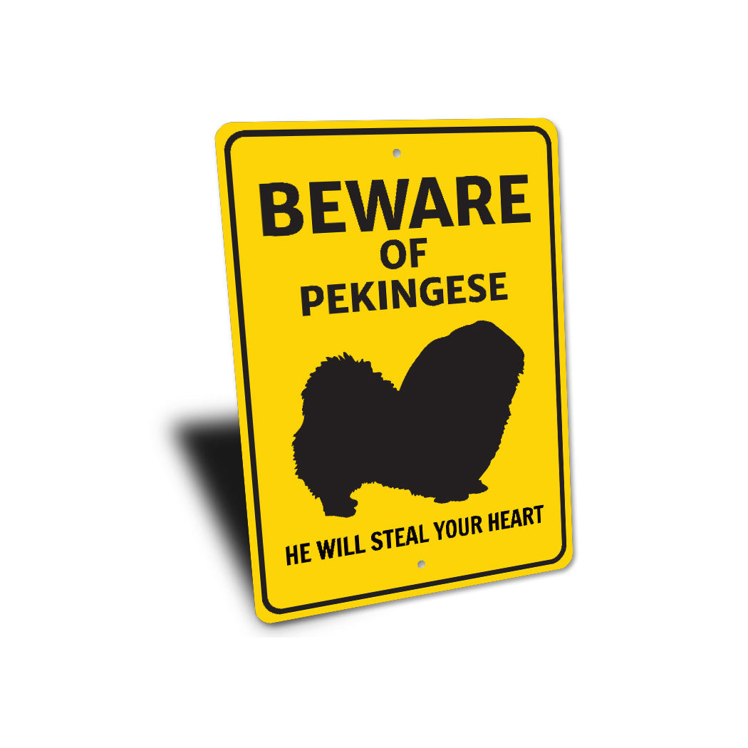 Pekingese Dog Beware He Will Steal Your Heart K9 Sign