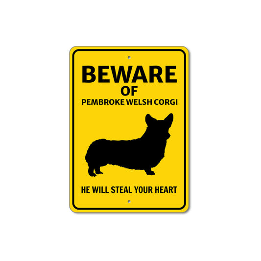 Pembroke Welsh Corgi Dog Beware He Will Steal Your Heart K9 Sign