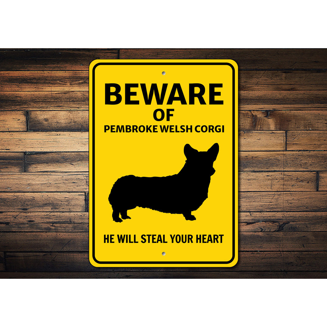 Pembroke Welsh Corgi Dog Beware He Will Steal Your Heart K9 Sign