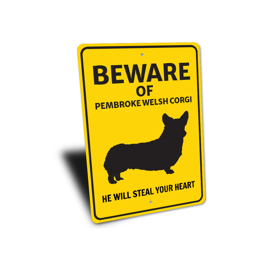 Pembroke Welsh Corgi Dog Beware He Will Steal Your Heart K9 Sign