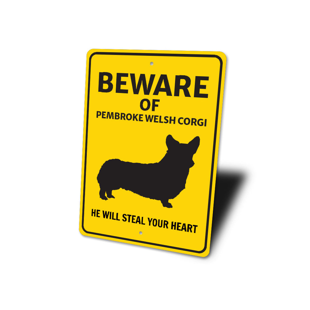 Pembroke Welsh Corgi Dog Beware He Will Steal Your Heart K9 Sign