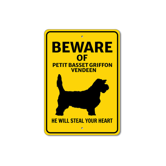 Petit Basset Griffon Vendeen Dog Beware He Will Steal Your Heart Sign