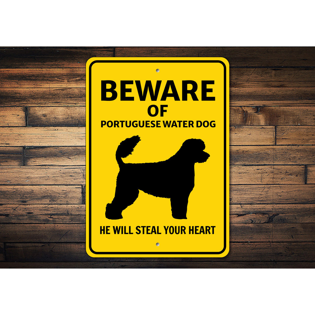 Portuguese Water Dog Beware He Will Steal Your Heart K9 Sign