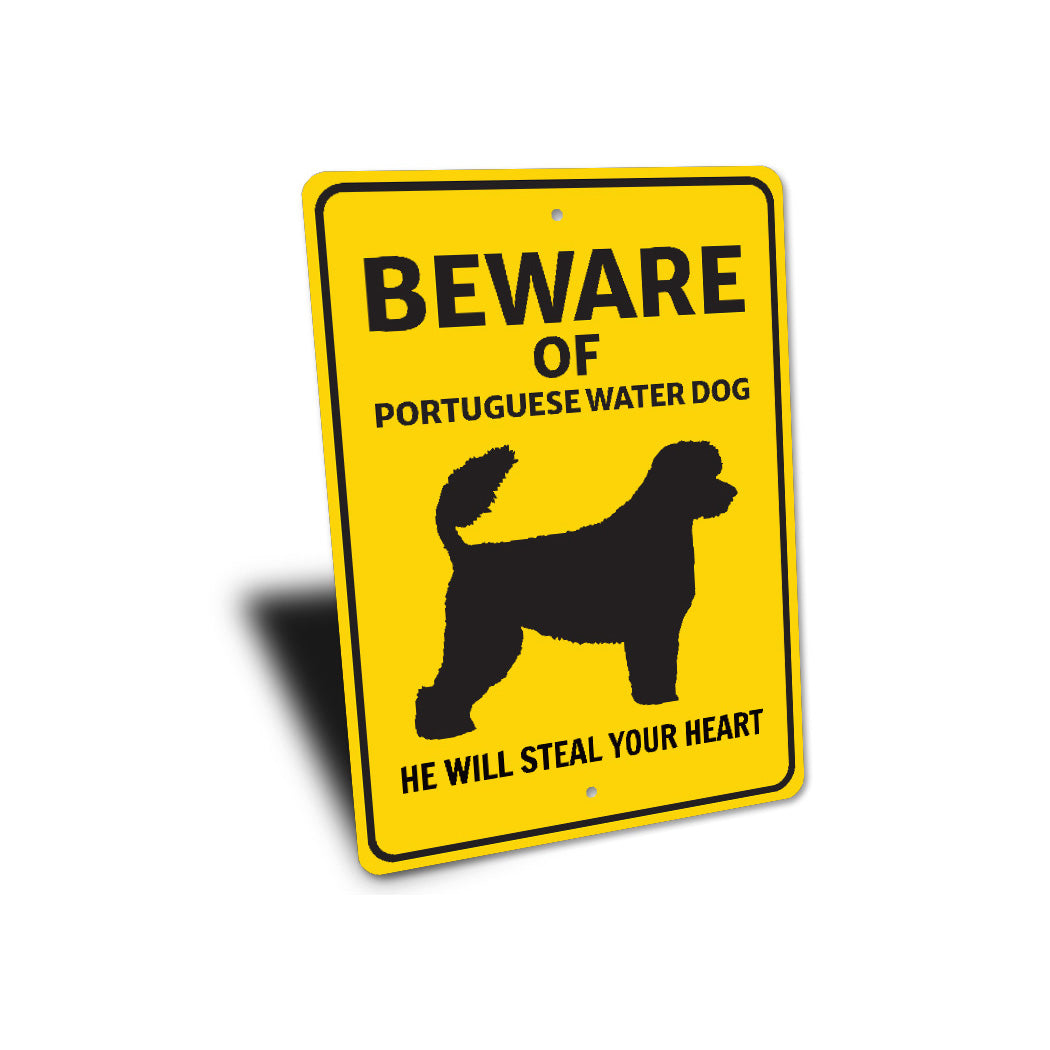 Portuguese Water Dog Beware He Will Steal Your Heart K9 Sign