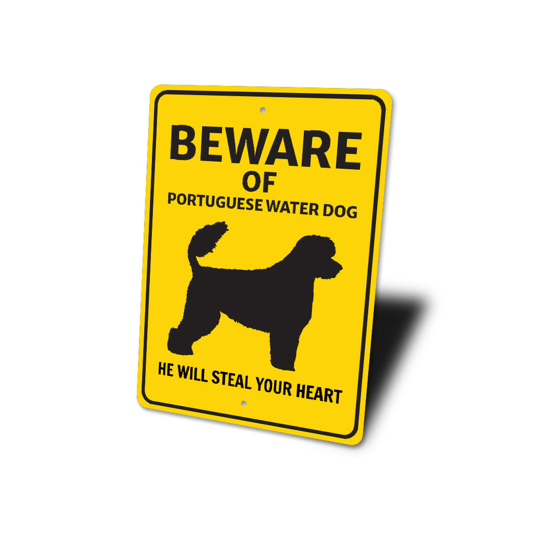 Portuguese Water Dog Beware He Will Steal Your Heart K9 Sign