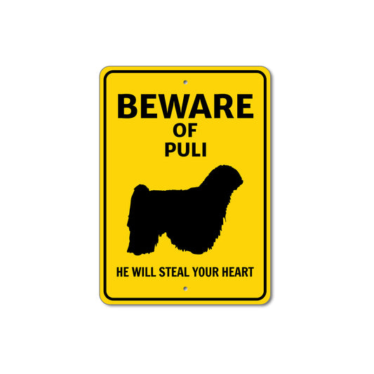 Puli Dog Beware He Will Steal Your Heart K9 Sign
