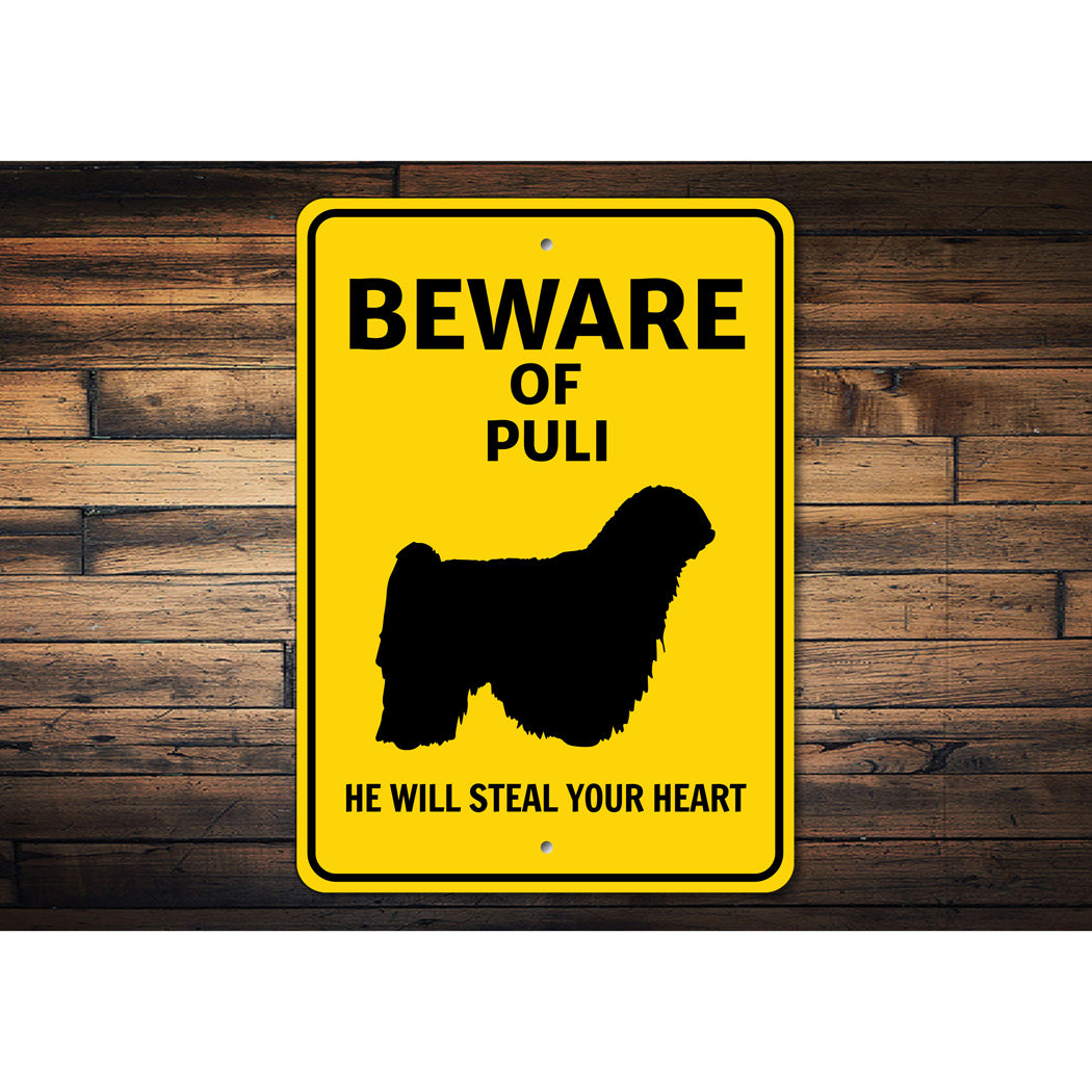 Puli Dog Beware He Will Steal Your Heart K9 Sign