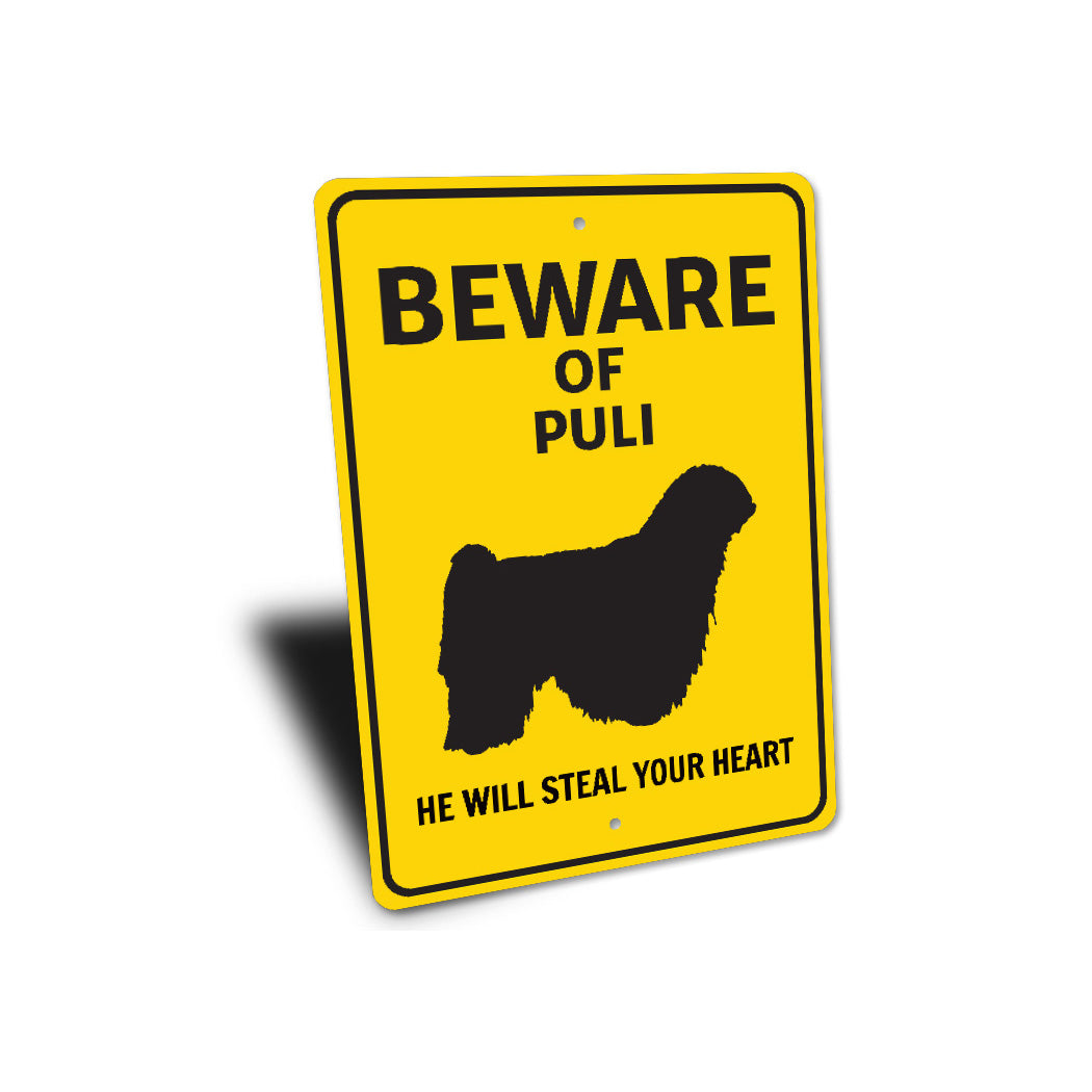 Puli Dog Beware He Will Steal Your Heart K9 Sign