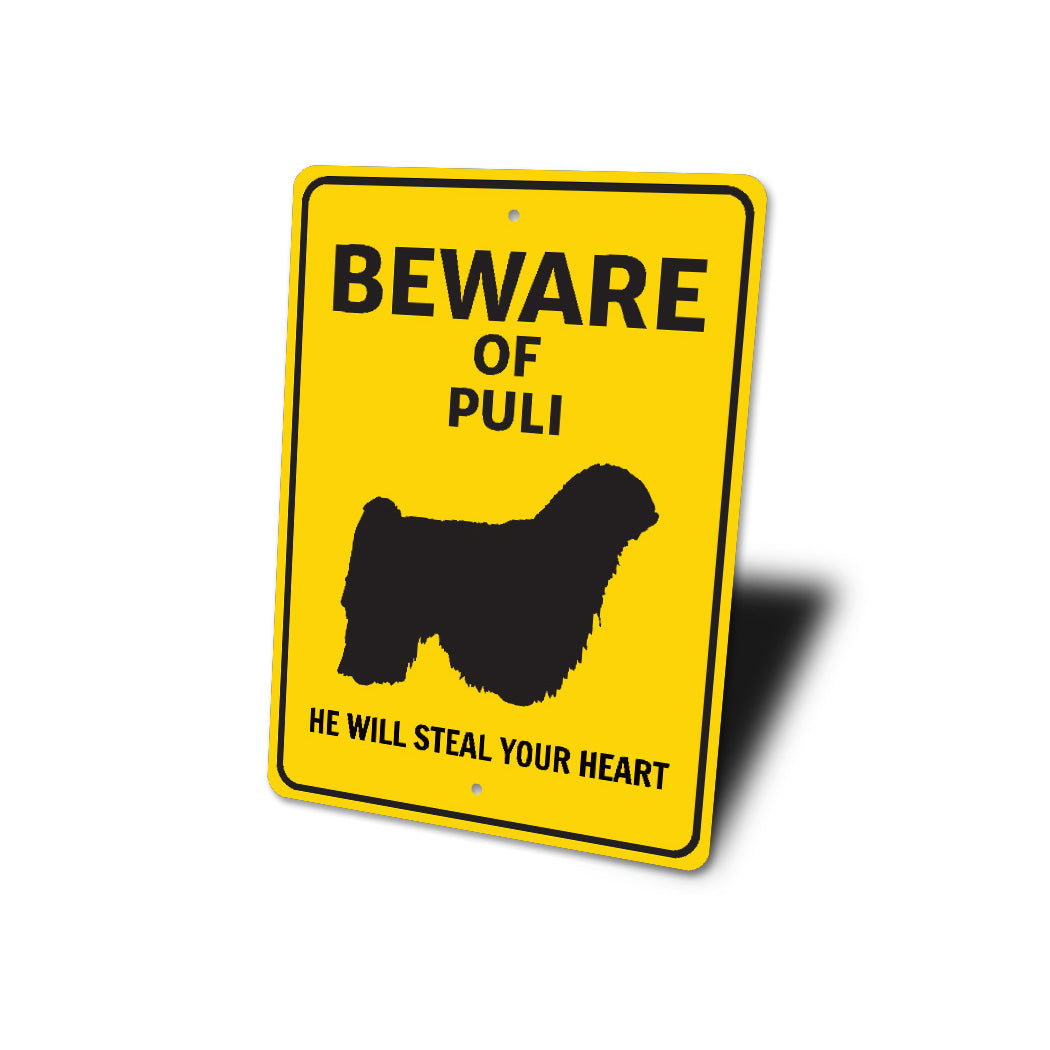 Puli Dog Beware He Will Steal Your Heart K9 Sign